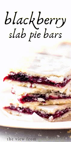 blackberry slab pie bars stacked on top of each other with text overlay that reads, black berry slab pie bars