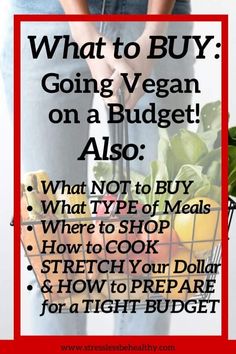 a woman holding a basket full of vegetables with the text what to buy going vegan on a budget also