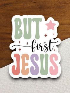 a sticker that says but first jesus on it, with stars in the background