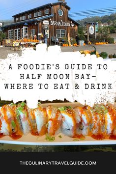 there is a sign that says, a foodie's guide to half moon bay - where to eat and drink