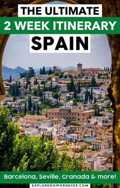 the ultimate 2 week itinerary in spain