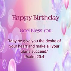 a happy birthday card with balloons and the words, god blessing you may he give you the desired of your heart and make all your plans successful