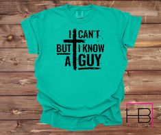 I can't but I know a guy tee comfort colors brand tee unisex tts Dec 30, Comfort Colors, Tee Shirt, Tee Shirts, Bathing Beauties, Adult Outfits, Gender Neutral, Cricut, Tops & Tees