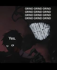 an anime scene with the caption that reads, grind grind grind grind grind grind grind grind grind grind grind grind grind grind grind grind grind grind grind grind grind grind grind grind grind grind grind grind grind grind grind grind grind grind grind grind grind grind grind grind