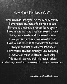 a black and white photo with the words how much do i love you?