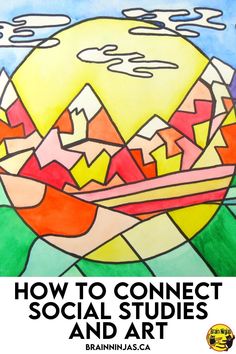 a poster with the words how to connect social studies and art