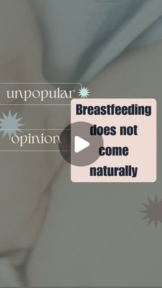 a baby laying down with the caption unpopular breastfeeding does not come naturally