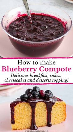 blueberry compote recipe on a plate with the words how to make blueberry compote delicious breakfast cakes, cheesecakes and desserts toping