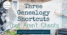 there are three genealog shortcuts that aren't cheats on the table