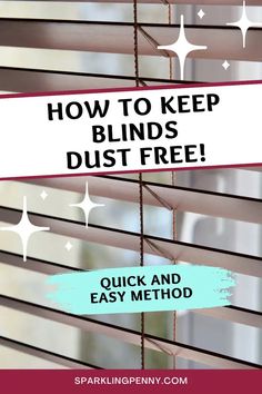 blinds with the words how to keep blinds dust free quick and easy method on them