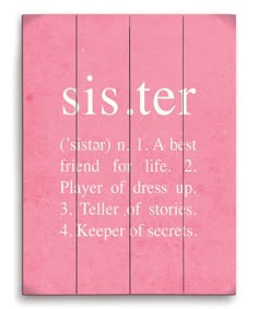 a pink wooden sign with the words sister written in white on it, and an image of