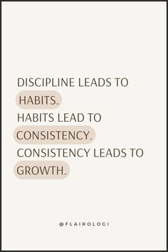 a quote that reads,'discipline leads to habitts habits lead to consti