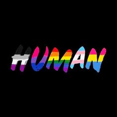 the word human painted in rainbow colors