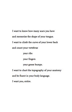 a poem written in black and white with the words i want to know how many scars you