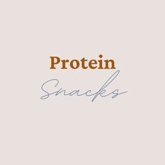 the words protein snacks written in blue ink on a light gray background with an orange outline