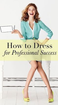 Dress for the job you want, not the job you have. Look Working Girl, Professional Success, Outfits Dress, Business Dress, Office Dresses, Dress For Success, Mode Inspo