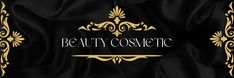 a black and gold background with the words beauty cosmetic