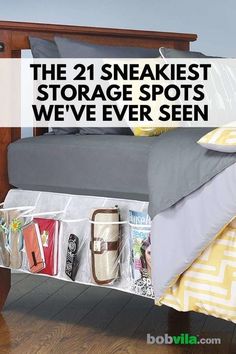 a bed with two storage bins under it and the words, the 21 sneakest storage spots we've ever seen