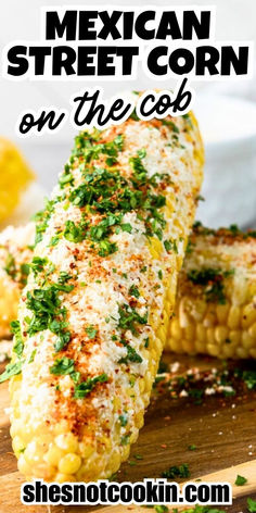 Mexican street corn on wooden board. Street Corn On The Cob, Mexican Elote, Easy Mexican Street Corn, Elote Recipe, Mexican Street Corn Recipe, Street Corn Recipe, Mexican Corn Salad, Steak Fajita Recipe, Chili Lime Seasoning