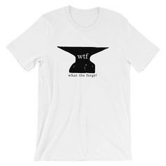 What the Forge Short-Sleeve Unisex T-Shirt White Undershirt, Trending Outfits