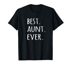 PRICES MAY VARY. This typography text design tshirt reads: Best Aunt Ever in large capital white letters on a colored t-shirt background. What aunty wouldn't like to be told that she's the world's greatest aunt; the best aunt in the world? This tee shirt would make a fun gift for a beloved aunt, whether she's a brand new auntie with a young niece or nephew, a vetran great aunt or even an honorary aunt named auntie out of respect. It can be great for a special occasion like a birthday. It can be Shirt Background, Aunt Tshirt, Best Aunt Ever, Great Aunt, Best Aunt, Aunt Shirts, Design Tshirt, White Letters, Text Design