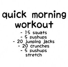 a poster with the words quick morning workout written in black and white on a white background