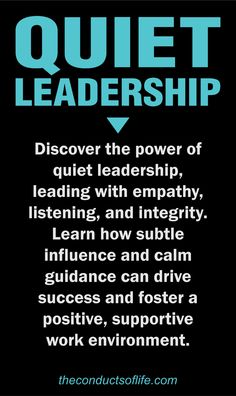 a poster with the words quiet leadership on it