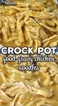 crock pot good gravy chicken noodles