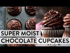 chocolate cupcakes with the words super moist chocolate cupcakes