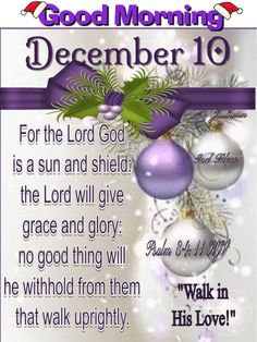 a christmas card with the words, good morning december 10 for the lord and shield