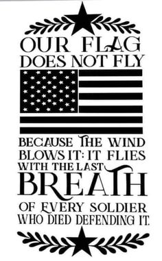 an american flag with the words, our flag does not fly