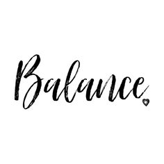 the word balance written in black ink with a heart on it's left side