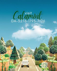 a car is driving down the road in front of trees and bushes with words that read, visit calamit da - 324