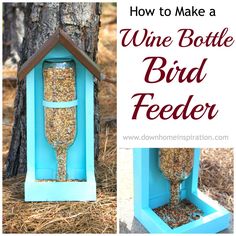 a blue bird feeder with the words how to make a wine bottle bird feeder