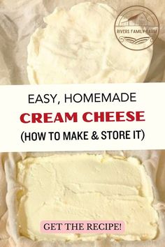 homemade cream cheese is shown with the words, how to make and store it