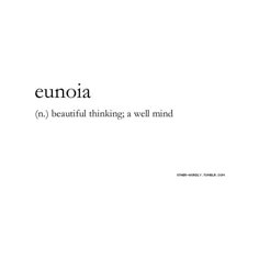 the words eunoia and beautiful thinking are written in different font styles on a white background