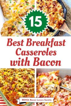 the best breakfast casseroles with bacon are in this collage, and it's easy to make