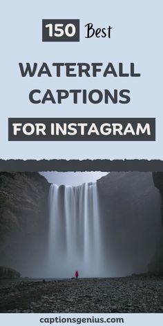 waterfall with text overlay that reads, best waterfall captions for instagram