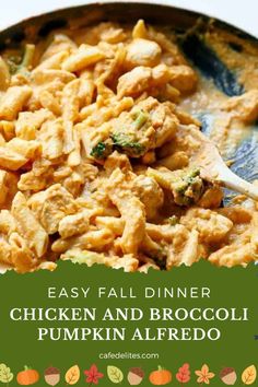 chicken and broccoli pumpkin alfredo in a skillet with text overlay that reads easy fall dinner chicken and broccoli pumpkin alfredo