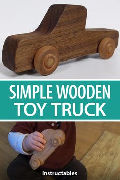 a wooden toy truck is shown with the words simple wooden toy truck written below it