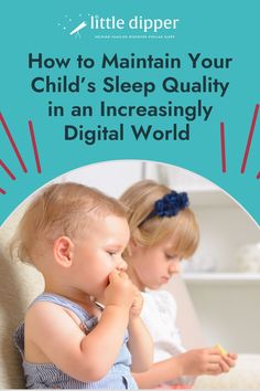 two children sitting on a couch with the title how to maintain your child's sleep quality in an increasingly digital world