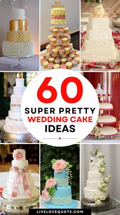 a collage of wedding cakes with the words 50 super pretty wedding cake ideas