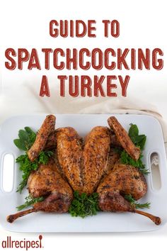 a white tray with chicken on it and the title guide to spatchocking a turkey