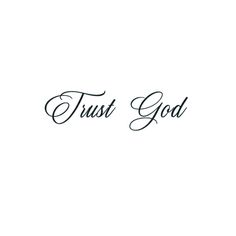 the words trust god written in black ink