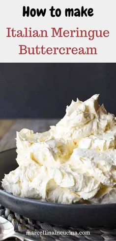 how to make italian meringue buttercream on a plate with text overlay