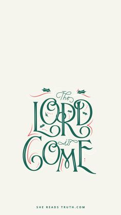 the lord is come poster with hand lettering