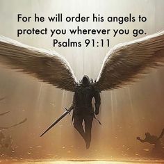 an angel with his wings outstretched and the words, for he will order his angels to protect you wherever you go