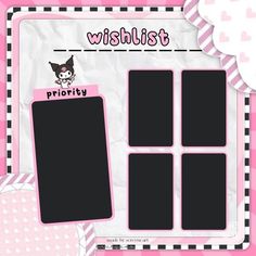 a pink and black photo frame with the words wishlist priority on it's side