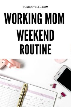 working mother weekend routine