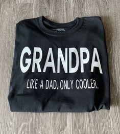 Gift for Grandpa.  This shirt is made using our commercial grade heat press.  For this black crew neck top I used iron-on vinyl. Made to last long. Washer machine safe. 100% cotton. Air dry recommended, to avoid shrinking.  I do my best to work with special requests. Message me with your ideas and we can discuss options! Your package will be shipped using USPS first class mail. I will provide a USPS tracking number when shipped! I hope you enjoy your purchases as much as I enjoy making them! Feedbacks are GREATLY appreciated! Everything from "Special Occasion Co" is self-made with love. Browse my shop for home decor, clothing and gifts. Fathers Day Gift For Grandpa, Grandpa Christmas Gifts, Gift From Grandkids, Grandpa Christmas, Washer Machine